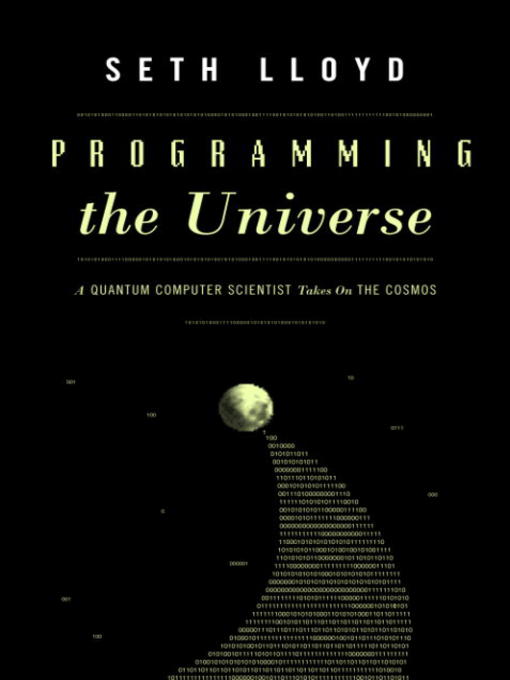 Title details for Programming the Universe by Seth Lloyd - Available
